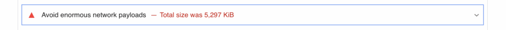 Avoid Enormous Network Payloads warning in Google PageSpeed Insights report